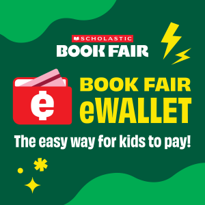 picture of a red wallet with an "e" on it with green background and message "Book Fair eWallet The easy way for kids to pay!"