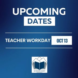 Flyer with blue background and HCS logo (book with mountains outline behind) with message, "Upcoming Dates Teacher Workday Oct. 13"